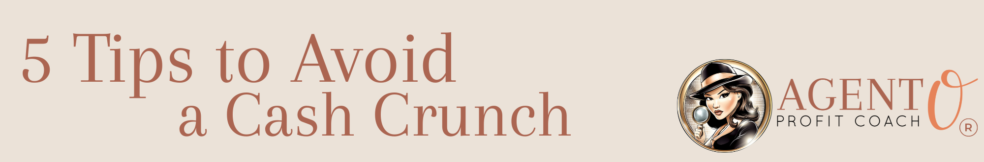 5 Tips to Avoiding A Cash Crunch